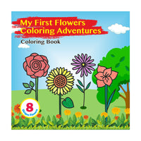 My First Flowers Coloring Adventures - Coloring Book